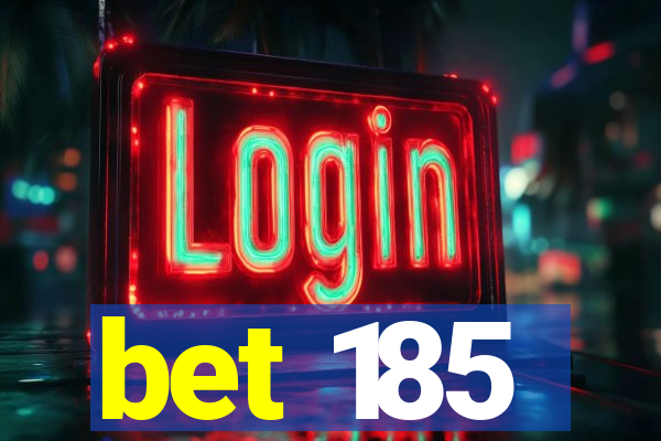 bet 185